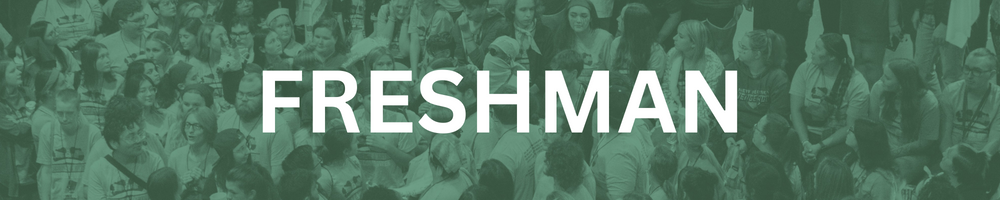Group of students with text overlay that reads "freshman" - graphic links to freshman admissions page.