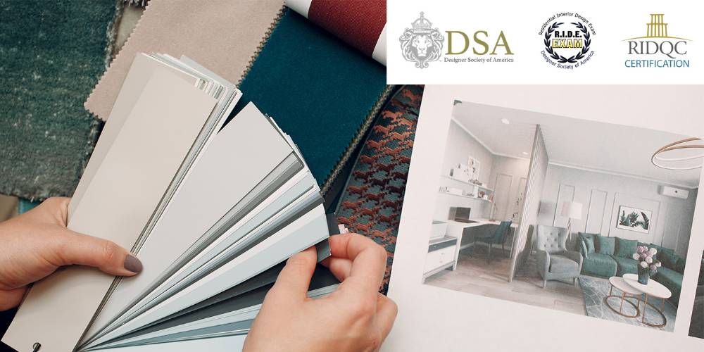 Hands holding a fan of white and gray paint color samples over fabric swatches in various colors including teal, burgundy, and patterned textiles. To the right is an interior design photograph showing a modern living room with white walls, teal furniture, and contemporary decor. In the upper right corner are professional certification logos including DSA (Designer Society of America), R.I.D.E. EXAM, and RIDQC Certification, indicating professional interior design credentials.